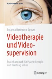 book Videotherapie und Videosupervision: Praxishandbuch für Psychotherapie und Beratung online