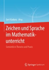 book Zeichen und Sprache im Mathematikunterricht: Semiotik in Theorie und Praxis