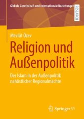 book Religion und Außenpolitik: Der Islam in der Außenpolitik nahöstlicher Regionalmächte