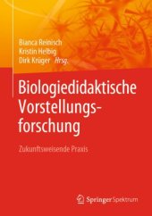 book Biologiedidaktische Vorstellungsforschung: Zukunftsweisende Praxis