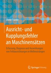 book Ausricht- und Kupplungsfehler an Maschinensätzen: Erfassung, Diagnose und Auswirkungen von Fehlausrichtungen in Wellensträngen