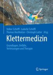 book Klettermedizin: Grundlagen, Unfälle, Verletzungen und Therapie