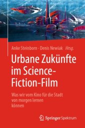 book Urbane Zukünfte im Science-Fiction-Film: Was wir vom Kino für die Stadt von morgen lernen können