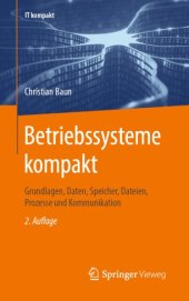 book Betriebssysteme kompakt: Grundlagen, Daten, Speicher, Dateien, Prozesse und Kommunikation