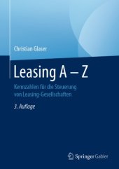 book Leasing A - Z: Kennzahlen für die Steuerung von Leasing-Gesellschaften