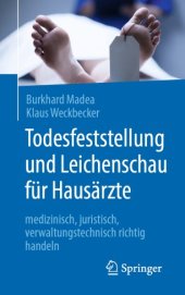 book Todesfeststellung und Leichenschau für Hausärzte: medizinisch, juristisch, verwaltungstechnisch richtig handeln