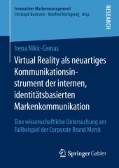 book Virtual Reality als neuartiges Kommunikationsinstrument der internen, identitätsbasierten Markenkommunikation: Eine wissenschaftliche Untersuchung am Fallbeispiel der Corporate Brand Merck