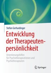 book Entwicklung der Therapeutenpersönlichkeit: Orientierungshilfen für Psychotherapeutinnen und Psychotherapeuten