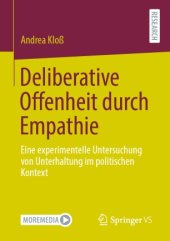 book Deliberative Offenheit durch Empathie: Eine experimentelle Untersuchung von Unterhaltung im politischen Kontext