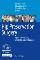 book Hip Preservation Surgery : Open, Arthroscopic, and Endoscopic Techniques