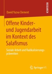 book Offene Kinder- und Jugendarbeit im Kontext des Salafismus: Soziale Arbeit und Radikalisierungsprävention