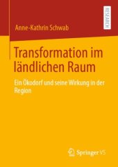 book Transformation im ländlichen Raum: Ein Ökodorf und seine Wirkung in der Region