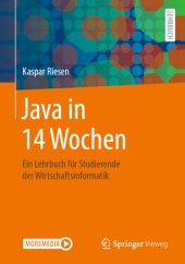 book Java in 14 Wochen: Ein Lehrbuch für Studierende der Wirtschaftsinformatik