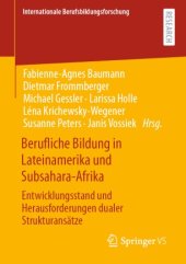 book Berufliche Bildung in Lateinamerika und Subsahara-Afrika : Entwicklungsstand und Herausforderungen dualer Strukturansätze