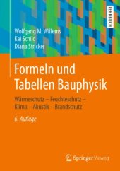 book Formeln und Tabellen Bauphysik: Wärmeschutz – Feuchteschutz – Klima – Akustik – Brandschutz