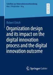 book Organization design and its impact on the digital innovation process and the digital innovation outcome