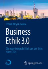 book Business Ethik 3.0: Die neue integrale Ethik aus der Sicht eines CEOs