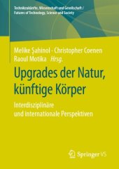 book Upgrades der Natur, künftige Körper: Interdisziplinäre und internationale Perspektiven