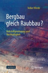 book Bergbau gleich Raubbau?: Rohstoffgewinnung und Nachhaltigkeit