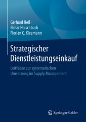 book Strategischer Dienstleistungseinkauf: Leitfaden zur systematischen Umsetzung im Supply Management