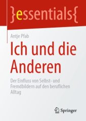 book Ich und die Anderen: Der Einfluss von Selbst- und Fremdbildern auf den beruflichen Alltag