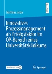 book Innovatives Prozessmanagement als Erfolgsfaktor im OP-Bereich eines Universitätsklinikums