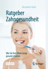 book Ratgeber Zahngesundheit: Wie Sie Ihre Zähne lange gesund erhalten