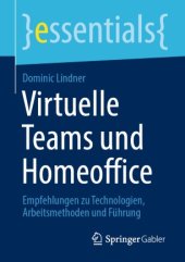 book Virtuelle Teams und Homeoffice: Empfehlungen zu Technologien, Arbeitsmethoden und Führung