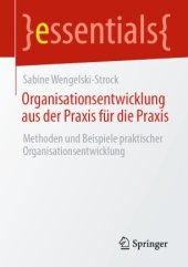 book Organisationsentwicklung aus der Praxis für die Praxis: Methoden und Beispiele praktischer Organisationsentwicklung