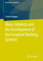 book Ideas, Interests and the Development of the European Banking Systems