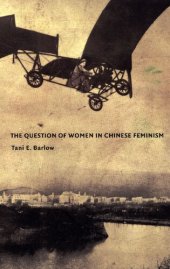 book The Question of Women in Chinese Feminism