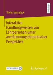 book Interaktive Handlungsweisen von Lehrpersonen unter anerkennungstheoretischer Perspektive