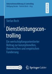 book Dienstleistungscontrolling: Ein wertschöpfungsorientierter Beitrag zur konzeptionellen, theoretischen und empirischen Fundierung