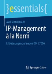 book IP-Management `la Norm: Erläuterungen zur neuen DIN 77006