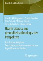 book Health Literacy aus gesundheitsethnologischer Perspektive: Eine Analyse alltäglicher Gesundheitspraktiken von migrantischen Jugendlichen und Familien