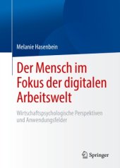 book Der Mensch im Fokus der digitalen Arbeitswelt : Wirtschaftspsychologische Perspektiven und Anwendungsfelder