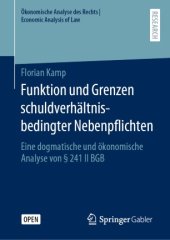 book Funktion und Grenzen schuldverhältnisbedingter Nebenpflichten: Eine dogmatische und ökonomische Analyse von § 241 II BGB