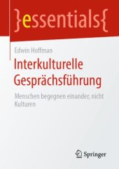 book Interkulturelle Gesprächsführung: Menschen begegnen einander, nicht Kulturen