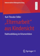 book „Elternarbeit“ aus Kindersicht: Habitusbildung im Krisenerleben