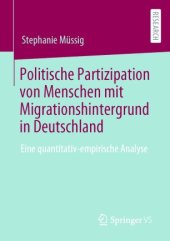 book Politische Partizipation von Menschen mit Migrationshintergrund in Deutschland: Eine quantitativ-empirische Analyse