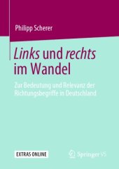 book Links und rechts im Wandel: Zur Bedeutung und Relevanz der Richtungsbegriffe in Deutschland