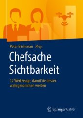 book Chefsache Sichtbarkeit: 12 Werkzeuge, damit Sie besser wahrgenommen werden