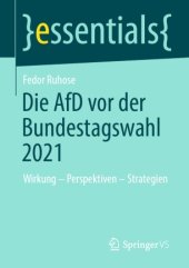 book Die AfD vor der Bundestagswahl 2021 : Wirkung – Perspektiven – Strategien