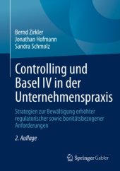 book Controlling und Basel IV in der Unternehmenspraxis: Strategien zur Bewältigung erhöhter regulatorischer sowie bonitätsbezogener Anforderungen