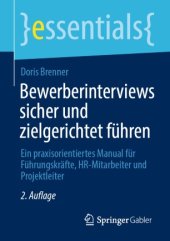 book Bewerberinterviews sicher und zielgerichtet führen: Ein praxisorientiertes Manual für Führungskräfte, HR-Mitarbeiter und Projektleiter