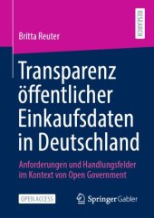 book Transparenz öffentlicher Einkaufsdaten in Deutschland: Anforderungen und Handlungsfelder im Kontext von Open Government