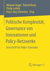 book Politische Komplexität, Governance von Innovationen und Policy-Netzwerke: Festschrift für Volker Schneider