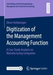 book Digitization of the Management Accounting Function: A Case Study Analysis on Manufacturing Companies