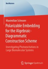 book Polarizable Embedding for the Algebraic-Diagrammatic Construction Scheme: Investigating Photoexcitations in Large Biomolecular Systems