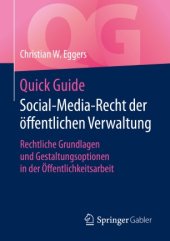 book Quick Guide Social-Media-Recht der öffentlichen Verwaltung: Rechtliche Grundlagen und Gestaltungsoptionen in der Öffentlichkeitsarbeit